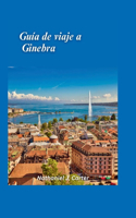 Guía de viaje de Ginebra 2025