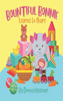 Bountiful Bonnie Learns to Share: The Law of Giving and Receiving(Life Learning for Littles - Children's Book)