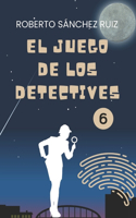 El Juego de los Detectives 6: (Volumen 6 de la Serie)(6 El Juego de los Detectives)