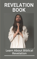 Revelation Book: Learn About Biblical Revelation: Biblical Texts About Revelation