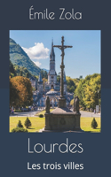 Lourdes: Les trois villes