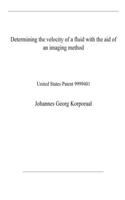 Determining the velocity of a fluid with the aid of an imaging method: United States Patent 9999401