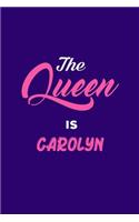 Queen is Carolyn