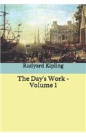The Day's Work - Volume 1