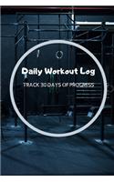 Daily Workout Log: Track 30 days of progress