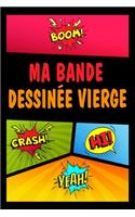 Ma Bande dessinée vierge: Grande variété de modèles 100 planches de BD vierges pour les adultes et enfants