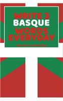 Write 3 Basque Words Everyday: Easy Way To Learn Basque