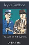 The Duke in the Suburbs: Original Text