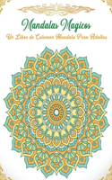 Mandalas mágicos Un libro De colorear mandala Para adultos