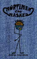 Mortimer the Masked