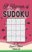 Summer of Sudoku 16 x 16 Round 3: Medium Volume 25: Relaxation Sudoku Travellers Puzzle Book Vacation Games Japanese Logic Number Mathematics Cross Sums Challenge 16 x 16 Grid Beginn