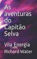 As aventuras do Capitão Selva