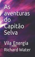 As aventuras do Capitão Selva