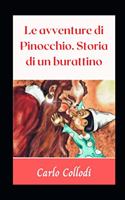 Le avventure di Pinocchio. Storia di un burattino Illustrata