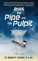 Beyond the Pipe and the Pulpit