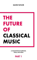 The Future of Classical Music - Part 1