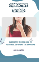 Overactive Thyroid
