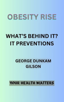 Obesity Rise: What's Behind It? It Prevention.