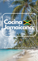 Cocina Jamaicana: Aromas y Sabores de la Isla