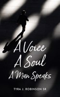 Voice A Soul A Man Speaks