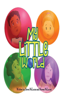 My Little World