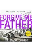 Forgive Me Father