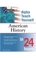 Alpha Teach Yourself American History in 24 Hours
