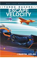 Turbo Racers: Escape Velocity