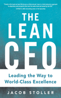 The Lean Ceo: Leading the Way to World-Class Excellence