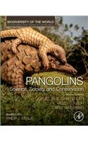 Pangolins: Science, Society and Conservation(Biodiversity of the World: Conservation from Genes to Landscapes)