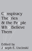 Conspiracy Theories and the People Who Believe Them