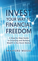 Invest Your Way to Financial Freedom