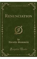 Renunciation (Classic Reprint)