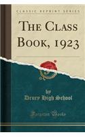 The Class Book, 1923 (Classic Reprint)