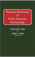 Historical Dictionary of North American Archaeology