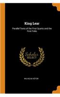 King Lear: Parallel Texts of the First Quarto and the First Folio