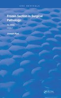 Frozen Section in Surgical Pathology: An Atlas Volume 2