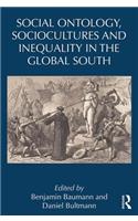 Social Ontology, Sociocultures, and Inequality in the Global South