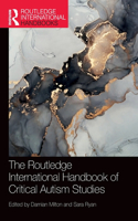 Routledge International Handbook of Critical Autism Studies
