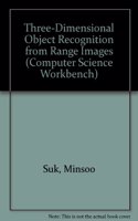 Three-Dimensional Object Recognition from Range Images (Computer Science Workbench)