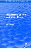 Aristocratic Society in Ancient Crete (Routledge Revivals)