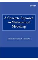 Concrete Approach to Mathematical Modelling