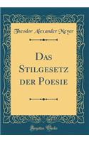 Das Stilgesetz der Poesie (Classic Reprint)