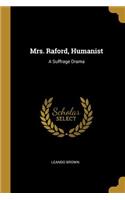 Mrs. Raford, Humanist: A Suffrage Drama