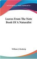 Leaves From The Note Book Of A Naturalist