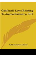 California Laws Relating To Animal Industry, 1919