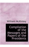 Compilation of the Messages and Papers of the Presidents