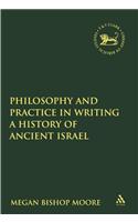 Philosophy and Practice in Writing a History of Ancient Israel