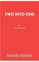 Two into One