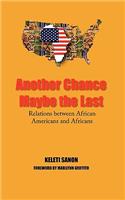 Another Chance Maybe the Last, Relations Between African Americans and Africans